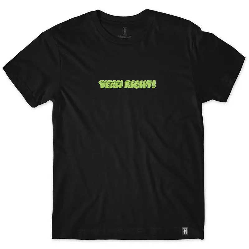 Girl Yeah Right Graphic T-Shirt