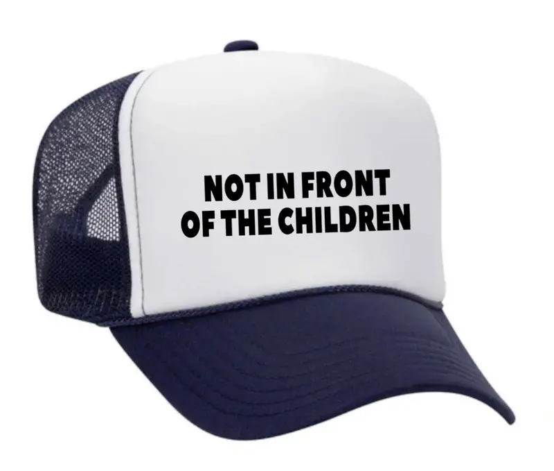 Not in Front of Kids Trucker Hat
